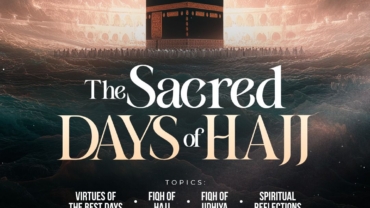 The Sacred Days of Hajj